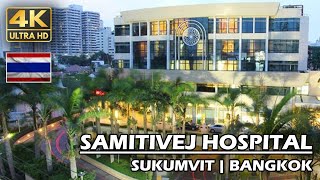 Samitivej Hospital Bangkok  Sukhumvit  4K [upl. by Obola]