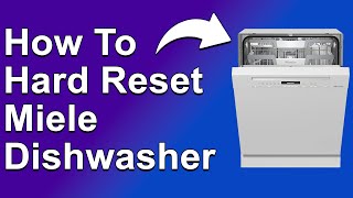 How To Hard Reset Miele Dishwasher How Do You Factory Reset Your Miele Dishwasher [upl. by Goles]