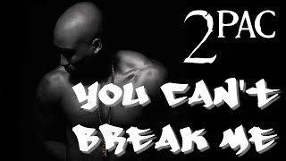 2PAC  YOU CANT BREAK ME ft OUTLAWZ REMIX [upl. by Eelik]