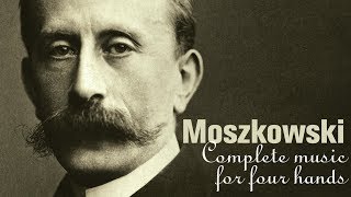 Moszkowski Complete Music for Piano Four Hands [upl. by Housum902]