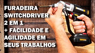 FURADEIRA E PARAFUSADEIRA SWITCHDRIVER WX176  WORX [upl. by Herates402]