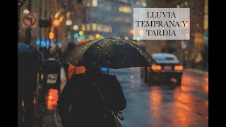 LLUVIA TEMPRANA Y TARDÍA [upl. by Marshal]