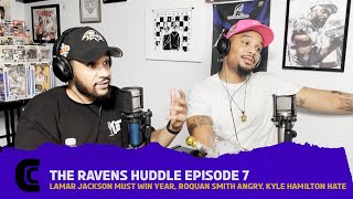 The Ravens Huddle Ep 7  Lamar Jackson MUST WIN YEAR Roquan Smith ANGRY Kyle Hamilton Hate [upl. by Nnaael229]