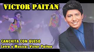 VÍCTOR PAITAN Canchita Con Queso 960309450 Lima [upl. by Ayatal607]