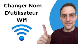 Comment Changer Nom Dutilisateur Wifi [upl. by Aden]