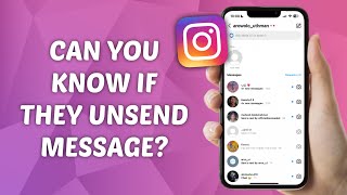 Can You Know If They Unsend A Message on Instagram Explained [upl. by Sells401]