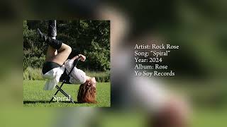 Rock Rose  Spiral official audio [upl. by Wallford]