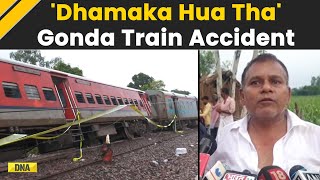 Gonda Train Accident Passengers Make Shocking Claim And Narrates The Mishap  Uttar Pradesh [upl. by Sudnak590]