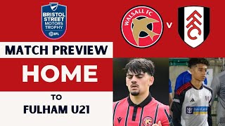 Walsall v Fulham u21 BSM Match Preview [upl. by Yenruoc227]