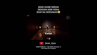 MAIN GAME SERAM DGN ADIK KENA BANYAK BERSABAR [upl. by Samala]