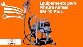 Equipamento para Pintura Airless 3000PSI SM 10 Plus CETEC  Loja do Mecânico [upl. by Lleret914]