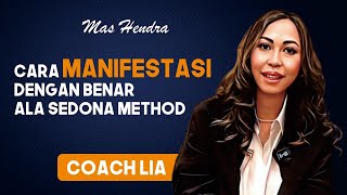 CARA MANIFESTASI DENGAN BENAR ALA SEDONA METHOD [upl. by Ynalem]