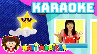 KARAOKE 🎤 Estrellita ¿Dónde Estás 🌟🌟Canciones Infantiles 🎵 Nati Musical ⭐ [upl. by Attaynik]