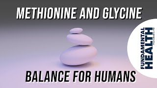 Methionine and Glycine balance for humans [upl. by Lesly]