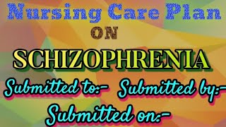 Nursing care plan on SchizophreniaHow to write mental health care plan for GNM and Bsc nursing [upl. by Politi258]