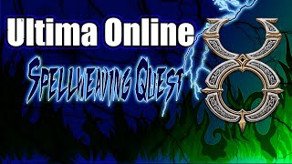 ULTIMA ONLINE  SPELLWEAVING QUEST  UO  PATIENCE QUEST  2022 [upl. by Aisyle406]