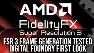 AMD FSR3 HandsOn Promising Image Quality But There Are Problems  DF First Look [upl. by Fiske]