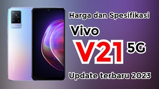 Spesifikasi dan Harga Vivo V21 5G Update Tahun 2023  Review Vivo V21 5G [upl. by Haleelahk]