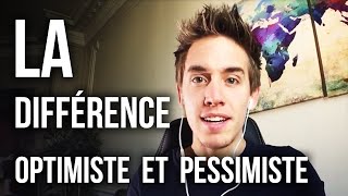 La différence entre loptimiste et le pessimiste et VOUS [upl. by Nesilla626]