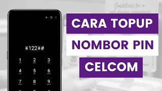 Cara Tambah Nilai Kredit Prepaid Celcom Guna Nombor PIN l Top Up Dial 122 Atau Reload Di Celcom Life [upl. by Auqeenahs529]