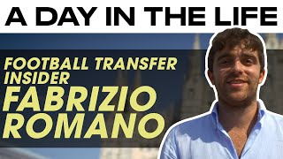 The Inside World of Transfers  A day in the life of football insider Fabrizio Romano [upl. by Ursa]