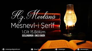 MESNEVİİ ŞERİF  1CİLT 15BÖLÜM [upl. by Bertie]