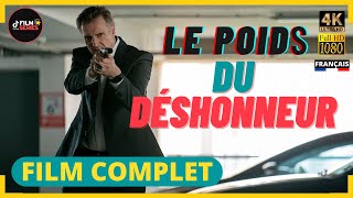 LE POIDS DU DÉSHONNEUR  Film Complet en Français Action Policier  4K amp HD  Exclusivité [upl. by Nadroj68]