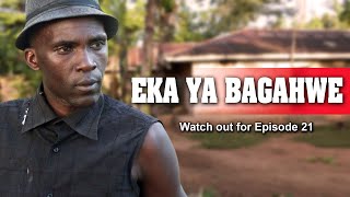 EKA YA BAGAHWE EPISODE 21 [upl. by Noiek762]