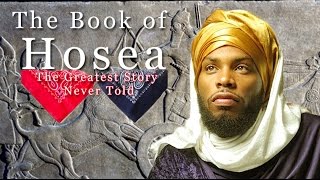 Hosea The Greatest Story Never Told [upl. by Conlin]