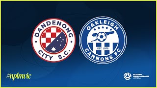 2024 NPLMVIC Round 4 Dandenong City SC v Oakleigh Cannons FC [upl. by Kuebbing]