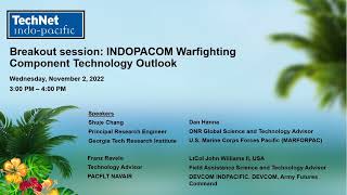 INDOPACOM Warfighting Component Technology Outlook  1122022 [upl. by Danzig240]