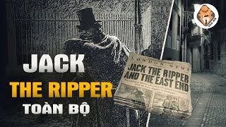 Toàn Bộ Jack The Ripper  Sát Nhân Tàn Nhẫn Nhất Lịch Sử Anh  Tra An [upl. by Apollo]