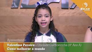 IDAAM  Jornal IDAAM 2019  Como melhorar o mundo Valentina Pereira [upl. by Kavanagh]