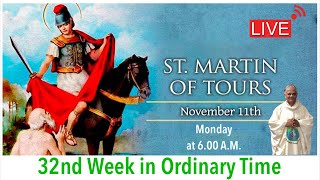 Nov 11 Monday Saint Martin of Tours Live Mass at 600 AM [upl. by Knowlton]