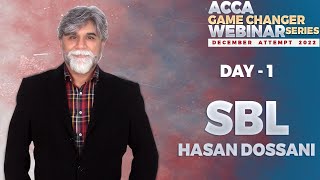 VIFHE  SBL GAME CHANGER WEBINAR  DAY1  SIR HASAN DOSSANI  ACCA DEC 2022 ATTEMPT [upl. by Ariahs]