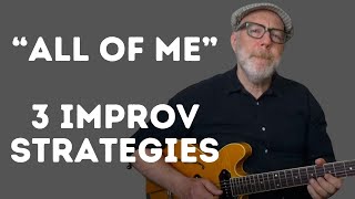 quotAll of Mequot 3 JAZZ Guitar IMPROV Strategies [upl. by Nageem]