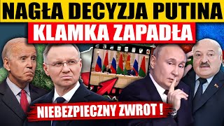 NAGŁA DECYZJA PUTINA  KLAMKA ZAPADŁA [upl. by Hillel]