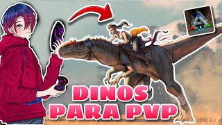 Los MEJORES DINOS para PVP  Ark Mobile  Makrel [upl. by Terza]