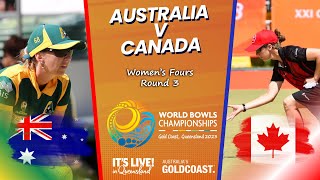 2023 World Bowls Championships  Women’s Fours  Round 3  Australia v Canada [upl. by Alfredo]