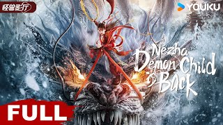 ENGSUB【Nezha Demon Child is Back】Nezha defies fate and changes his fate  YOUKU MONSTER MOVIE [upl. by Ettevets477]