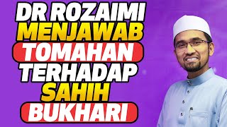 Dr Rozaimi Menjawab Tohmahan Terhadap Sahih Bukhari [upl. by Eissoj]