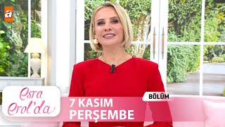 Esra Erolda 7 Kasım 2024  Tek Parça [upl. by Lark851]