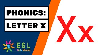 Phonics  The Letter X  Letter Xx Sounds  ESL Kids World [upl. by Ahsieyt948]