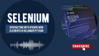 Interacting with Iframe web elements in Selenium Python [upl. by Am]