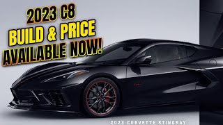 2023 C8 CORVETTE BUILD AND PRICE CONFIGURATOR AVAILABLE NOW  Watch This Before Placing Your Order [upl. by Sanders]