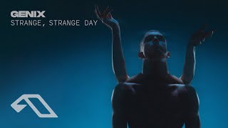 Genix  Strange Strange Day [upl. by Nrojb225]