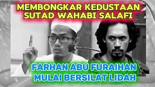 SEPERTI INIKAH DAKWAH WAHABI SALAFI  KEDUSTAAN FARHAN ABU FURAIHAN ❓ [upl. by Hanahs]