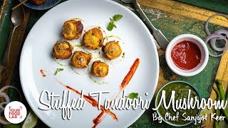 Stuffed Tandoori Mushroom Recipes  Chef Sanjyot Keer  Your Food Lab [upl. by Oibaf]