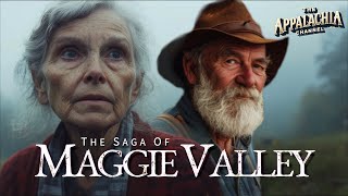 The Saga of Maggie Valley Stories from Appalachia [upl. by Nahsaj]