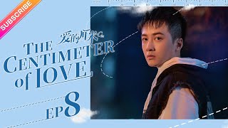 【ENG SUB】The Centimeter of Love EP08│Tong Li Ya Tong Da Wei│Fresh Drama [upl. by Patterman]